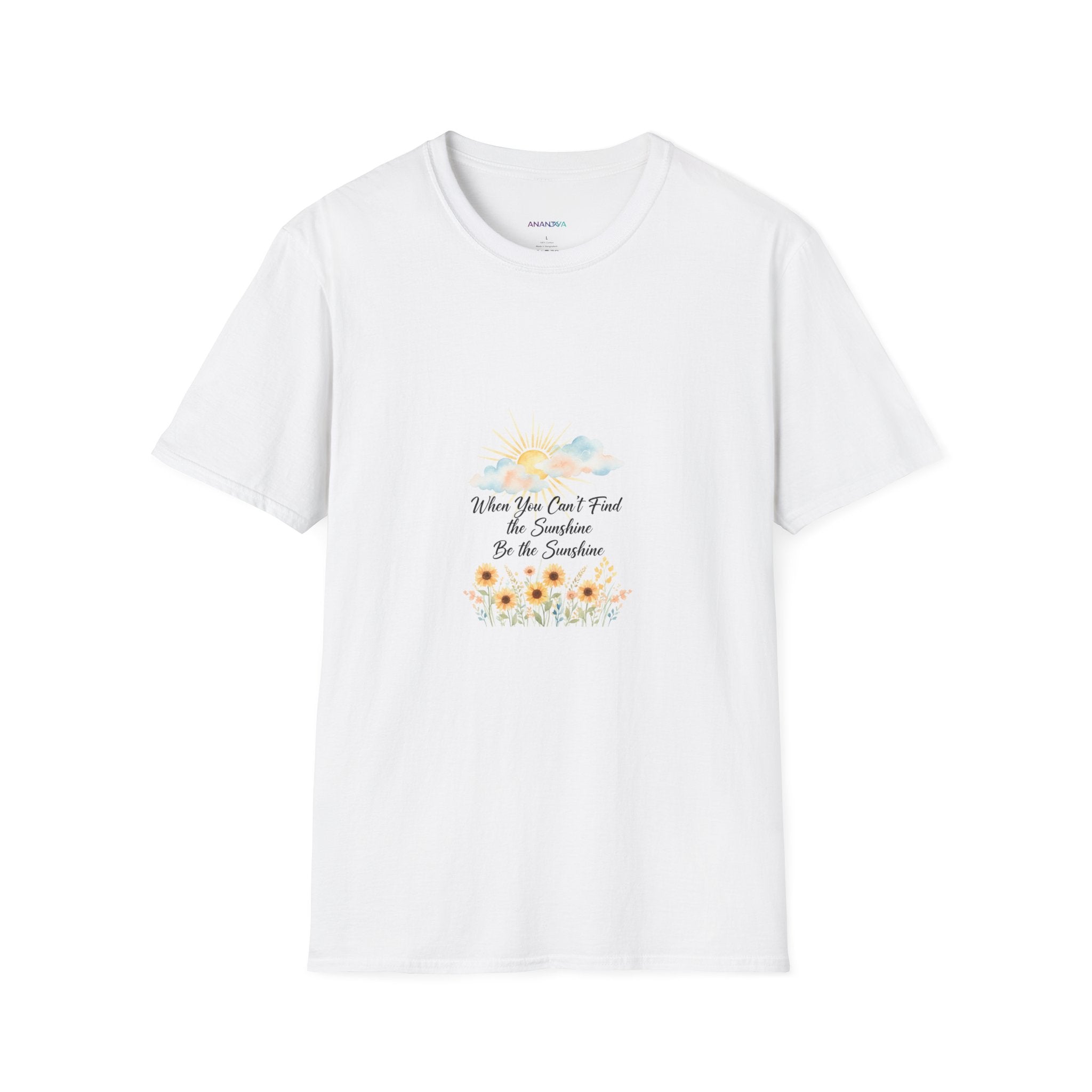 T-Shirt — "When You Can’t Find the Sunshine Be the Sunshine" Floral Graphic Tee