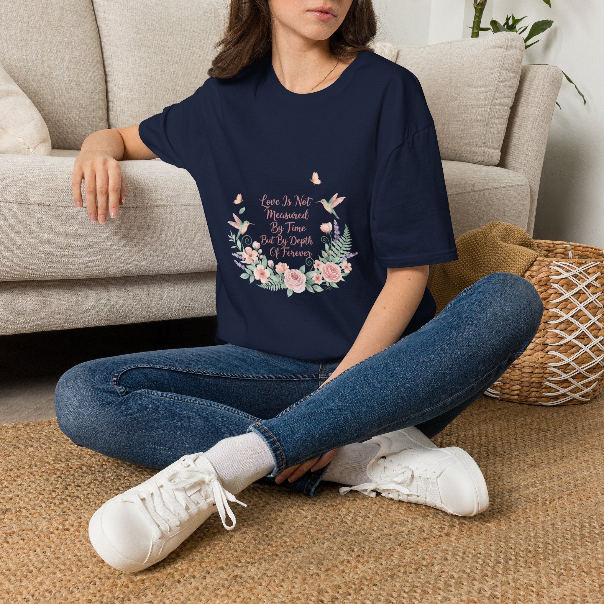 Women's Floral Quote T-Shirt — Love Is Not Measured By Time