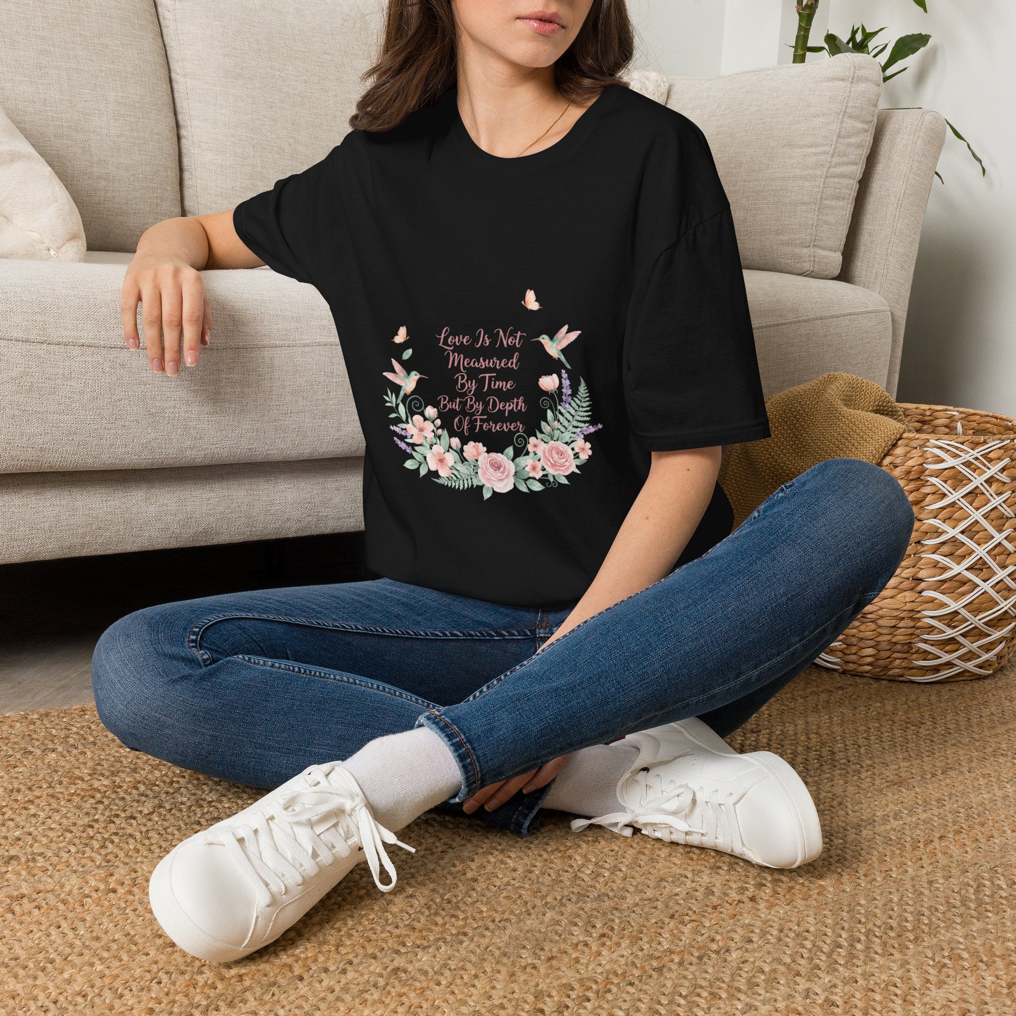 Women's Floral Quote T-Shirt — Love Is Not Measured By Time