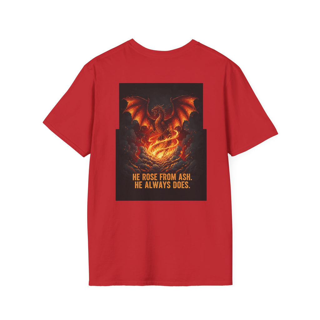 Men's Graphic Tee — Phoenix Rising "He Rose From Ash. He Always Does." Back Print