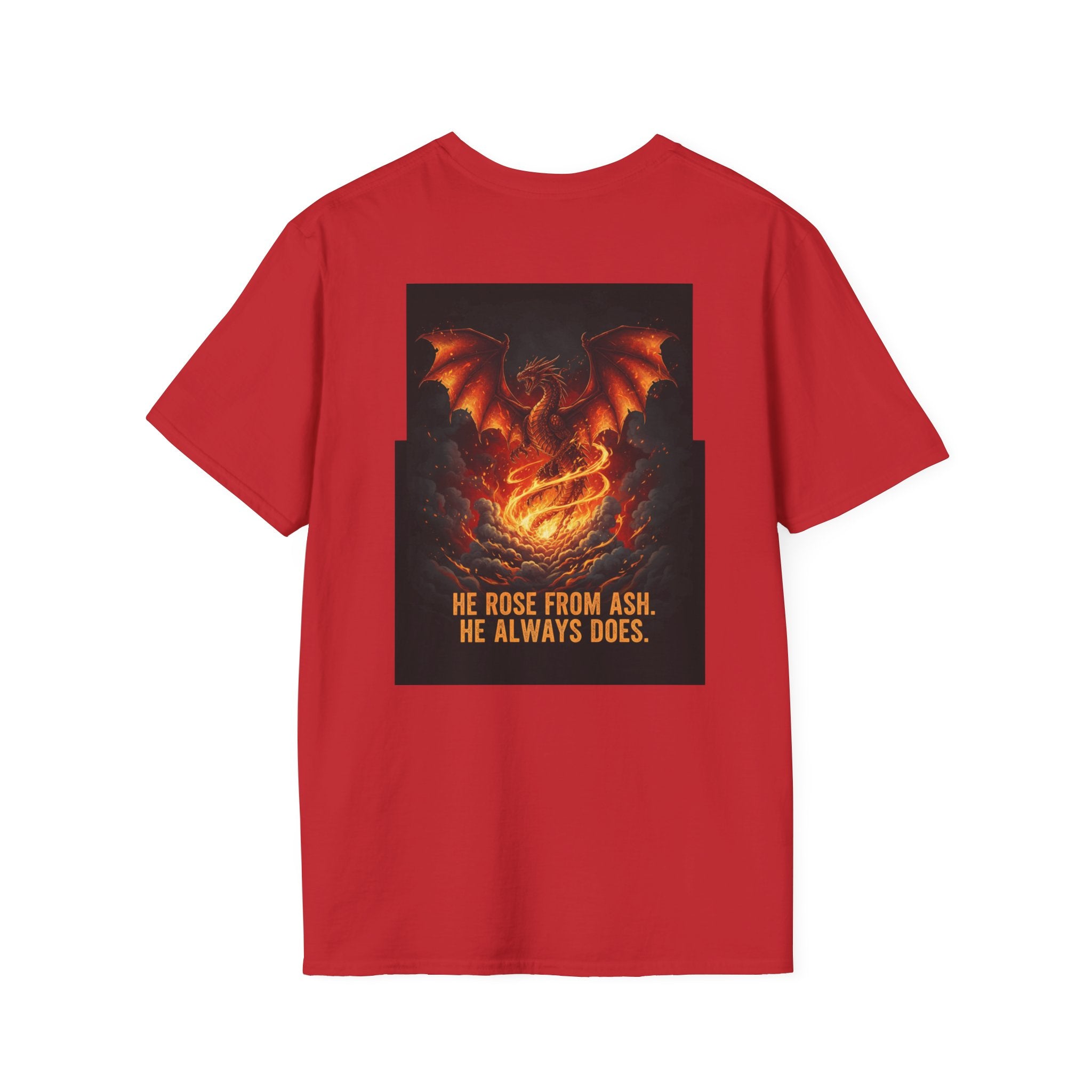 Men's Graphic Tee — Phoenix Rising "He Rose From Ash. He Always Does." Back Print